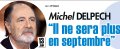 Michel Delpech « ne sera plus là en septembre » selon Ici Paris