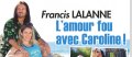 Francis Lalanne retrouve le sourire avec Caroline, pianiste et comédienne