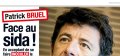 Patrick Bruel, face au sida ?