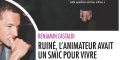 Ruiné, Benjamin Castaldi vivait avec le Smic