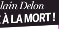 Alain Delon, face à la mort - Il risque de perdre l'usage de ses jambes
