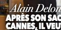 Alain Delon jubile, son nid à Douchy, cette affaire en catimini avec un milliardaire