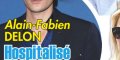 Alain-Fabien Delon, hospitalisation d'urgence, la maladie régresse, sa décision