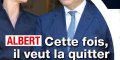 Albert de Monaco - cette fois, il veut quitter Charlène, révélation sur sa grande décision