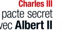 Albert de Monaco, révélation sur son pacte secret avec Charles III