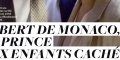 Albert de Monaco trahi, coup monté, sa décision contre son fils Alexandre Coste