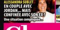 Alexandra Sublet en couple Jordan, mais confinée avec son ex, une situation compliquée