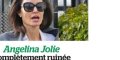 Angelina Jolie complètement ruinée, la vérité sur sa situation