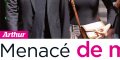 Arthur menacé de mort - grande décision avec Mareva Galanter