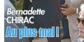 Bernadette Chirac, Alzheimer, elle ne reconnait plus sa fille