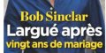 Bob Sinclar, célibataire - angoissante confidence