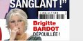 Brigitte Bardot dépouillée, encore une nouvelle épreuve