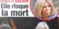 Brigitte Macron, elle risque la mort, confidence choc