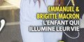 Brigitte Macron, Emmanuel, un enfant qui illumine leur vie, révélation (photo)