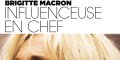 Brigitte Macron, influenceuse en chef, étrange pression sur Emmanuel