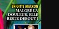 Brigitte Macron, pilier du Président, malgré douleur, elle reste débout