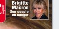 Brigitte Macron, son couple avec le président en danger, sa terrifiante phrase révélée