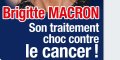 Brigitte Macron - Son traitement choc contre le cancer !