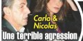Carla Bruni, Nicolas Sarkozy, terrible agression, triste réalité