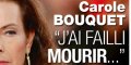 Carole Bouquet a failli mourir, elle a frisé la folie à Pantelleria