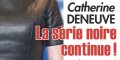 Catherine Deneuve, AVC, la série noire continue, triste nouvelle