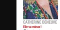 Catherine Deneuve, AVC, sortie d'affaire, nouvelle rassurante