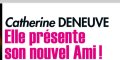 Catherine Deneuve comblée - Elle présente son nouvel Ami