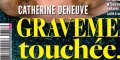 Catherine Deneuve, symptômes neurologiques, grande confusion, triste révélation