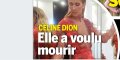 Céline Dion a voulu mourir, la vérité sur sa tentative de suicide