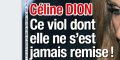 Céline Dion affligée, ce viol dont elle ne s'est jamais remise