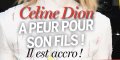 Céline Dion, anxieuse, trouble décision de son fils René-Charles
