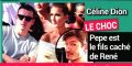 Céline Dion, enfant caché de René, étrange révélation sur Pepe, sa réponse