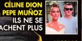 Céline Dion et Pepe Munoz, étonnants liens, trouble révélation ! (photo)
