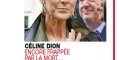 Céline Dion frappée encore par la mort, elle débarque à Paris