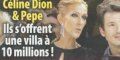 Céline Dion, Pepe Munoz, une immense villa à 10 millions de dollars - la vérité éclate au grand jour