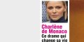 Charlène de Monaco de retour, drame qui change sa vie, la princesse défigurée (photo)