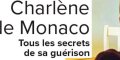 Charlène de Monaco, les secrets de sa guérison, régime spécial d'un grand chef