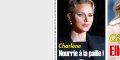 Charlène de Monaco pèse moins 50 kilos - Elle se nourrit avec une paille
