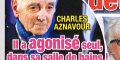 Charles Aznavour, il a agonisé seul dans sa salle de bain