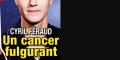 Cyril Féraud face à un cancer fulgurant, révélation sur un drame personnel