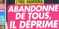 Cyril Hanouna, abandonné, terrible dépression