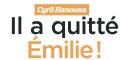 Cyril Hanouna, Emilie, la cause futile de leur séparation