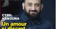 Cyril Hanouna, Laeticia Hallyday, "un amour discret", il ouvre son cœur