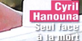 Cyril Hanouna « seul face à la mort »