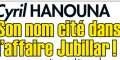 Cyril Hanouna, son nom cité dans l'affaire Jubilar, révélations explosives