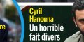 Cyril Hanouna - Un horrible fait divers !