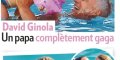 David Ginola - papa gaga, du changement après son malaise cardiaque, sa nouvelle priorité
