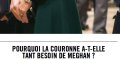 Elisabeth II roule pour Meghan Markle, pourquoi elle a tant besoin d'elle ?