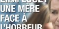 Élise Lucet, drame, une mère face à l'horreur