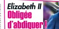 Elizabeth II fragilisée et obligée d'abdiquer, sa forme mise au point